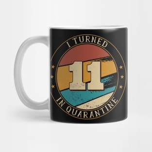 I turned 11 in quarantine funny gift Vintage Mug